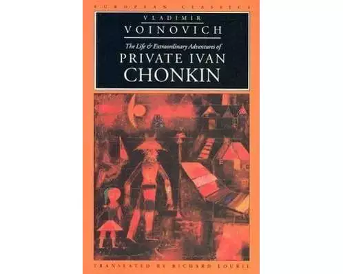 The Life and Extraordinary Adventures of Private Ivan Chonkin