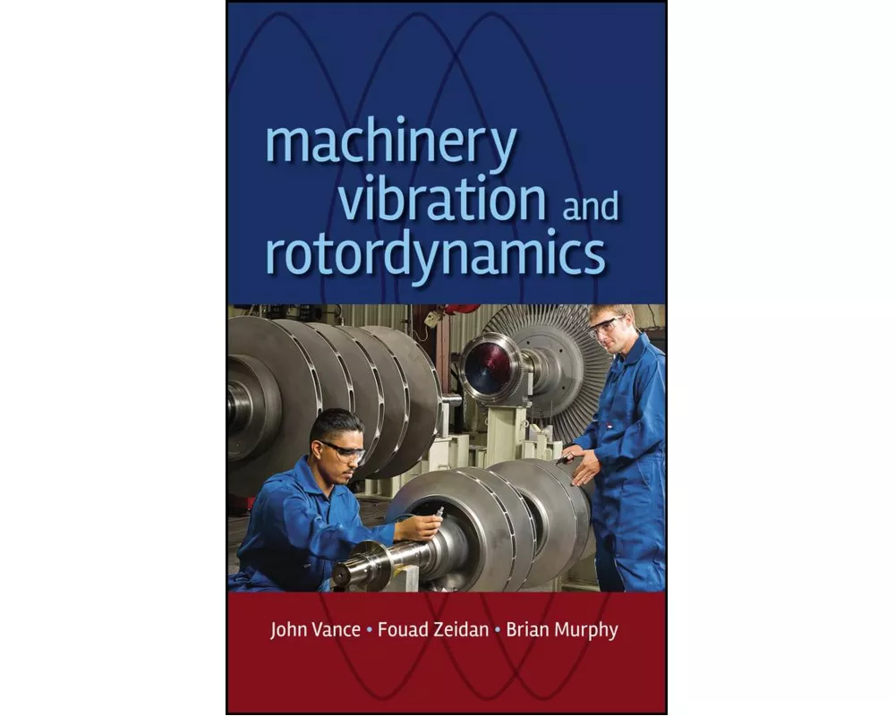 Machinery Vibration and Rotordynamics