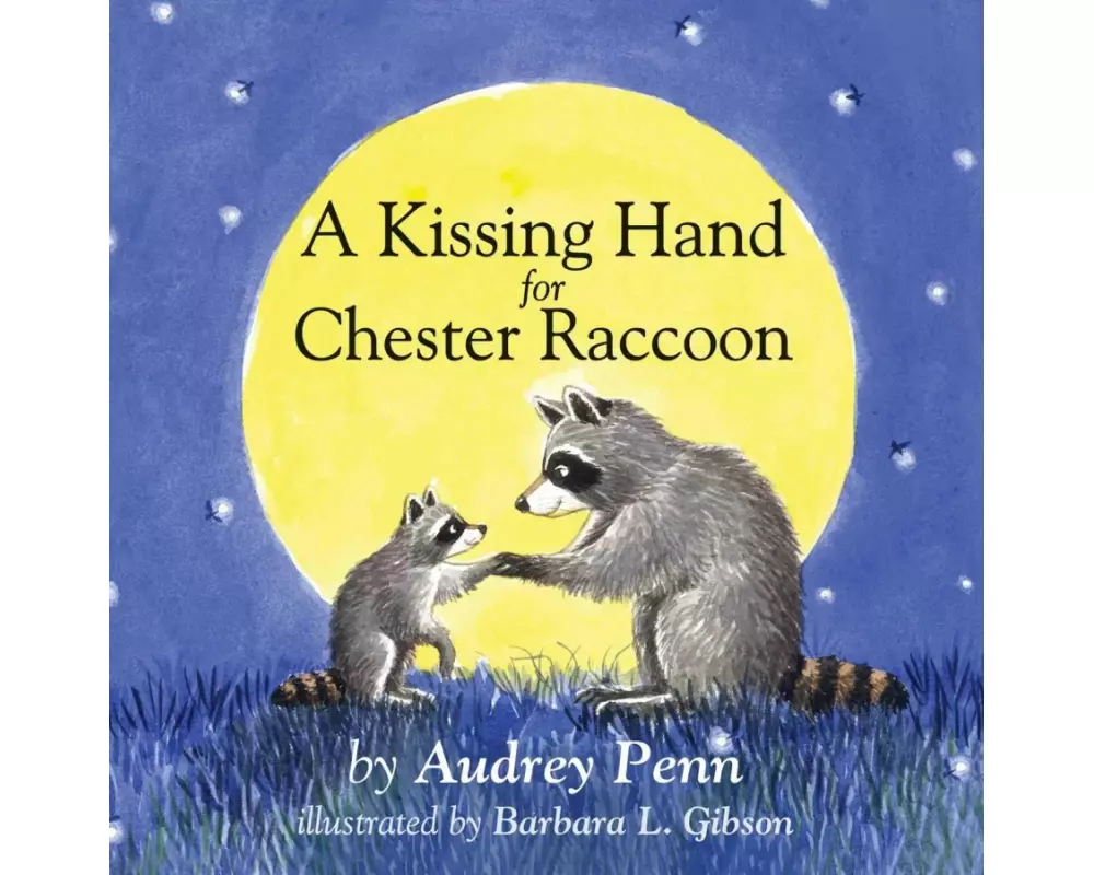 A Kissing Hand for Chester Raccoon