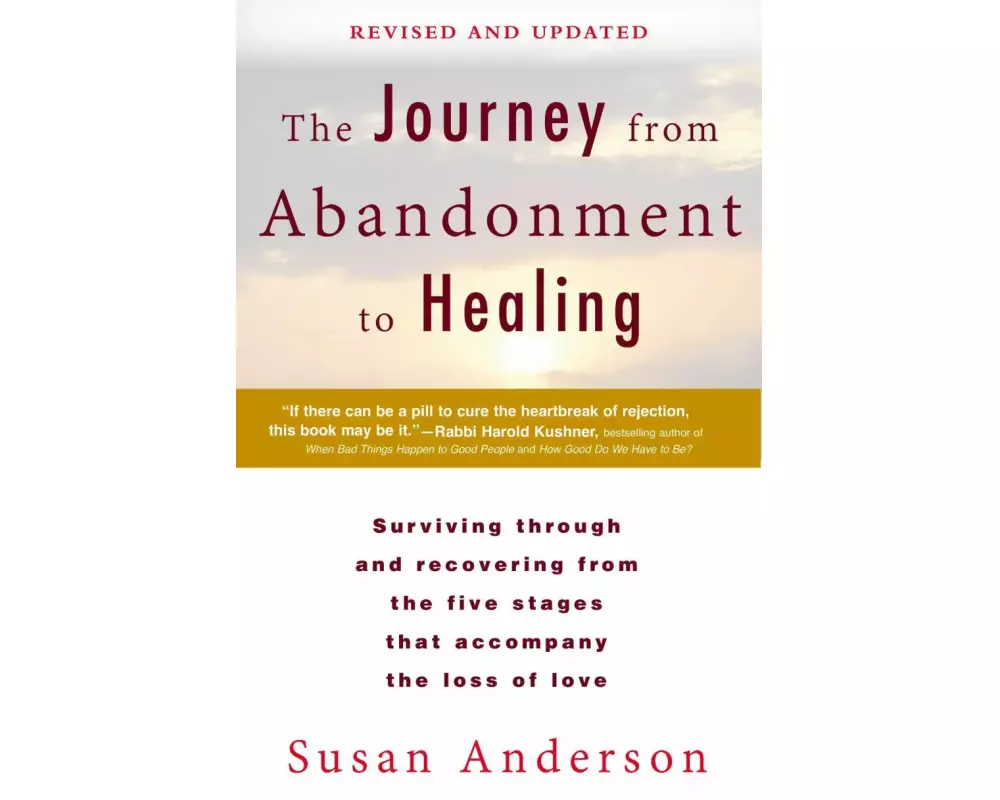 The Journey from Abandonment to Healing: Revised and Updated