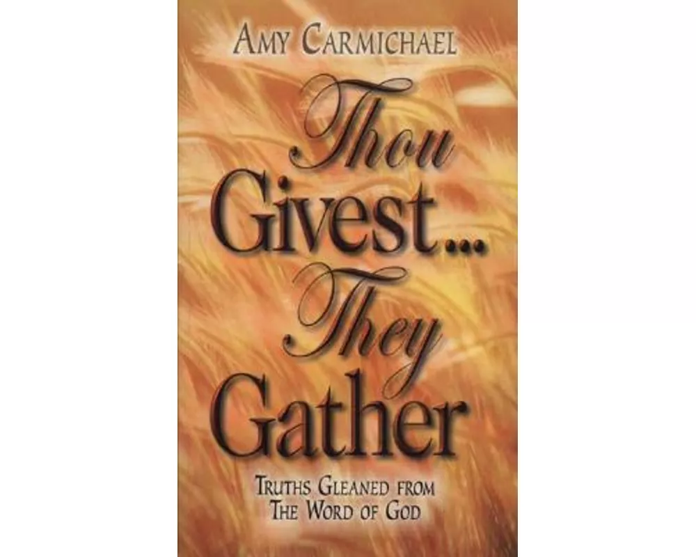 Thou Givest They Gather