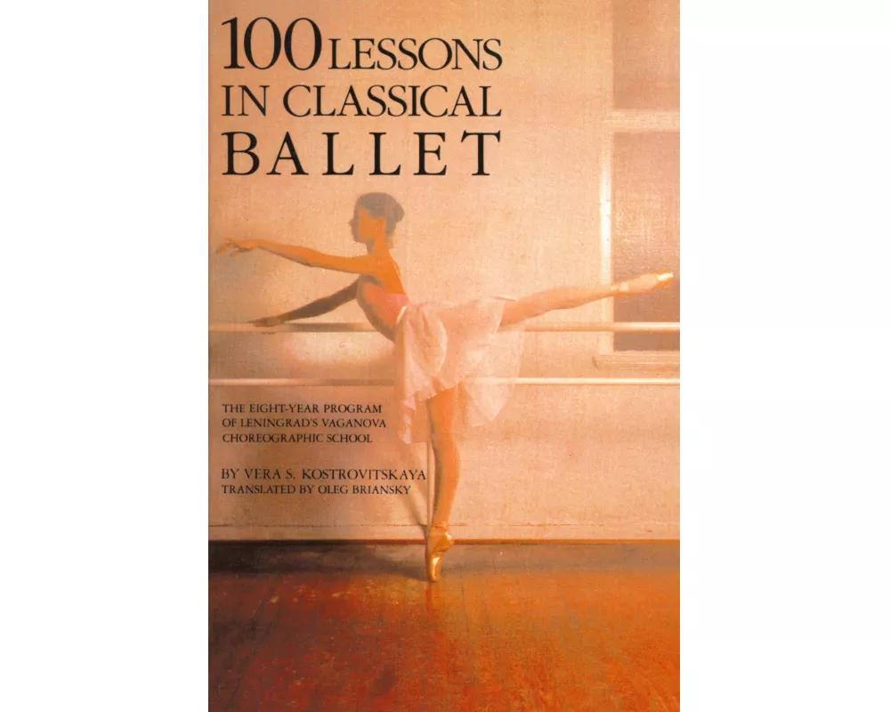 100 Lessons in Classical Ballet