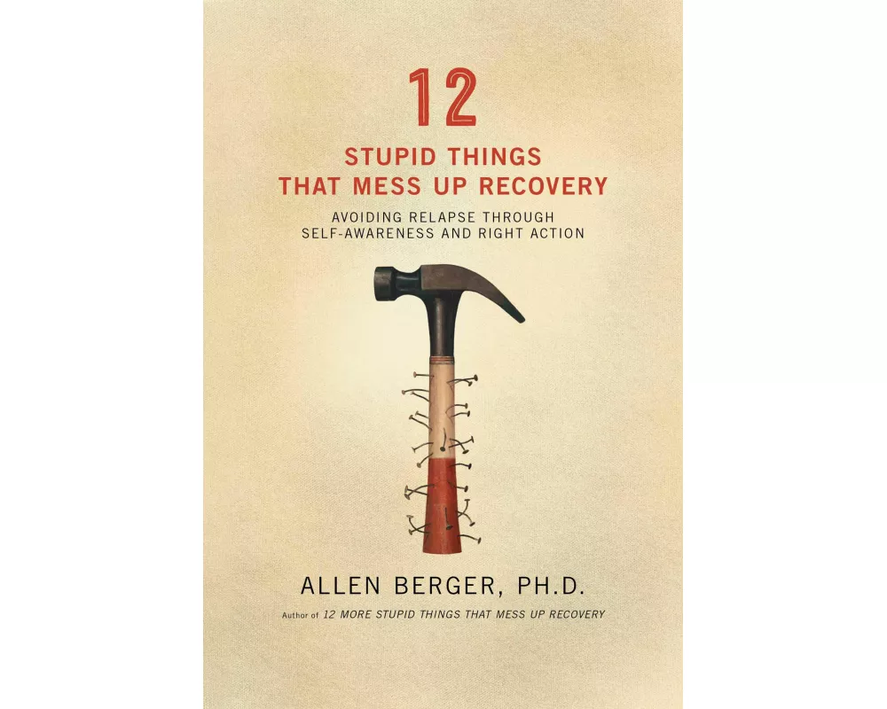 12 Stupid Things That Mess Up Recovery