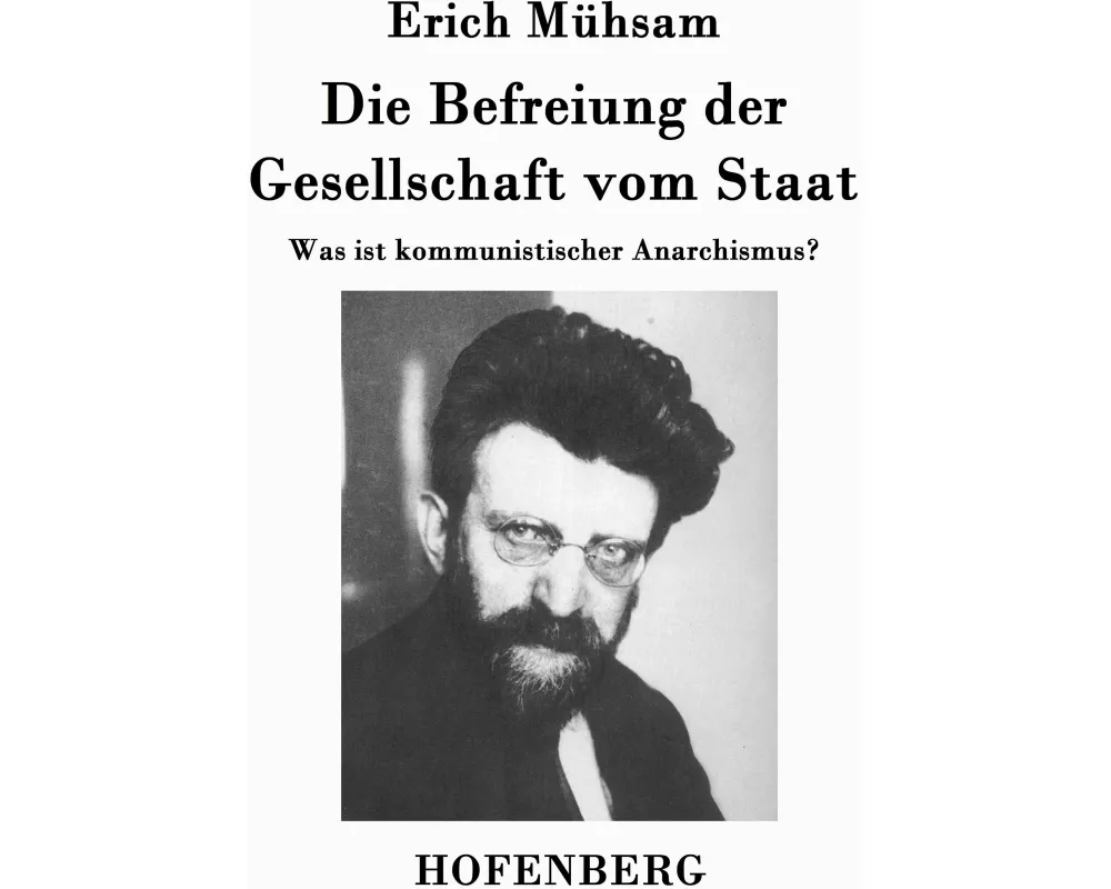 Die Befreiung der Gesellschaft vom Staat