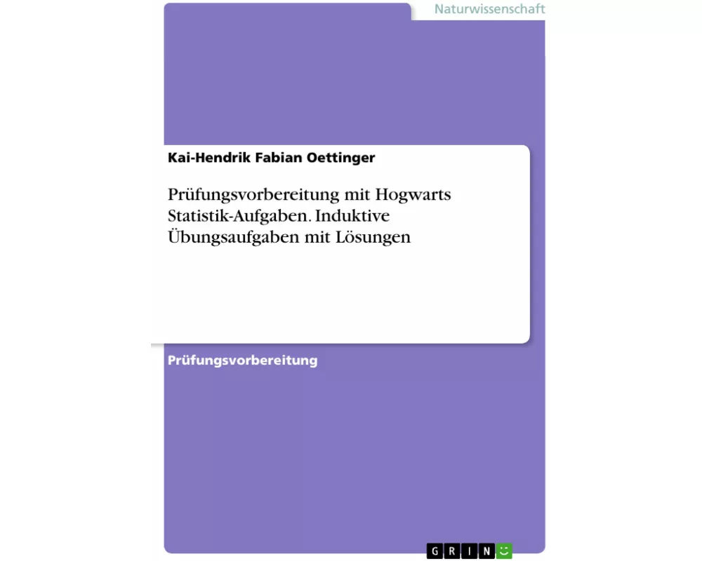Prüfungsvorbereitung mit Hogwarts Statistik-Aufgaben. Induktive Übungsaufgaben mit Lösungen