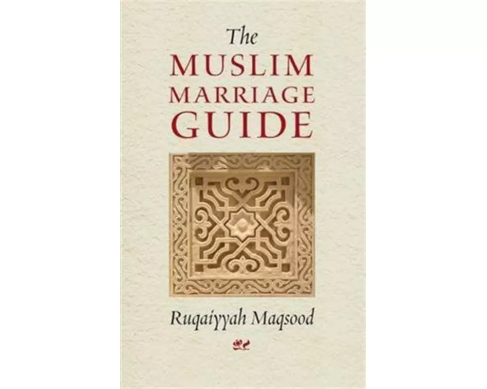 The Muslim Marriage Guide