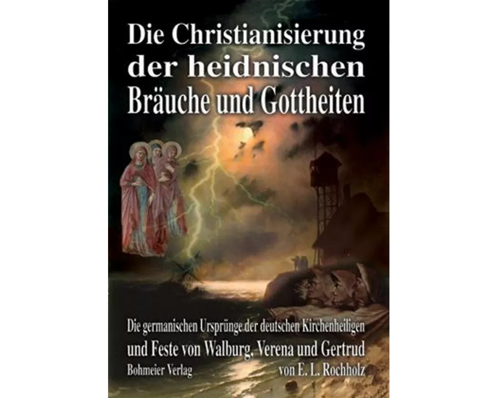 Die Christianisierung der heidnischen Bräuche und Gottheiten