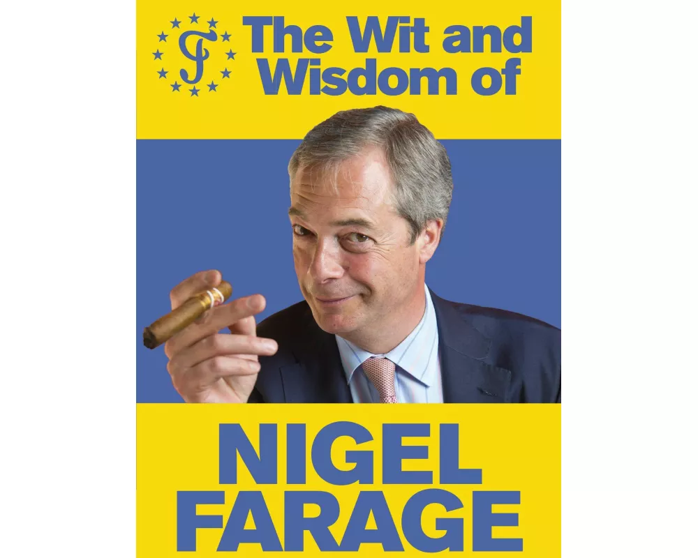 The Wit and Wisdom of Nigel Farage