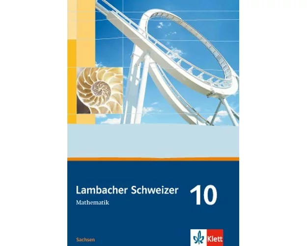 Lambacher Schweizer. 10. Schuljahr. Schülerbuch. Sachsen