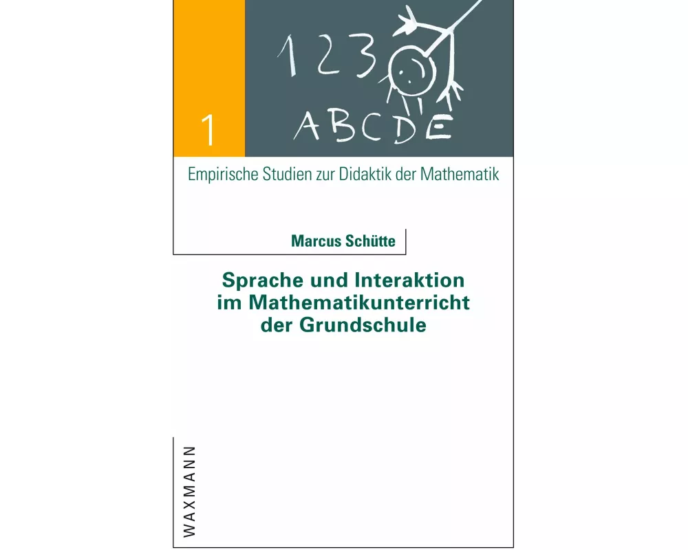 Sprache und Interaktion im Mathematikunterricht der Grundschule