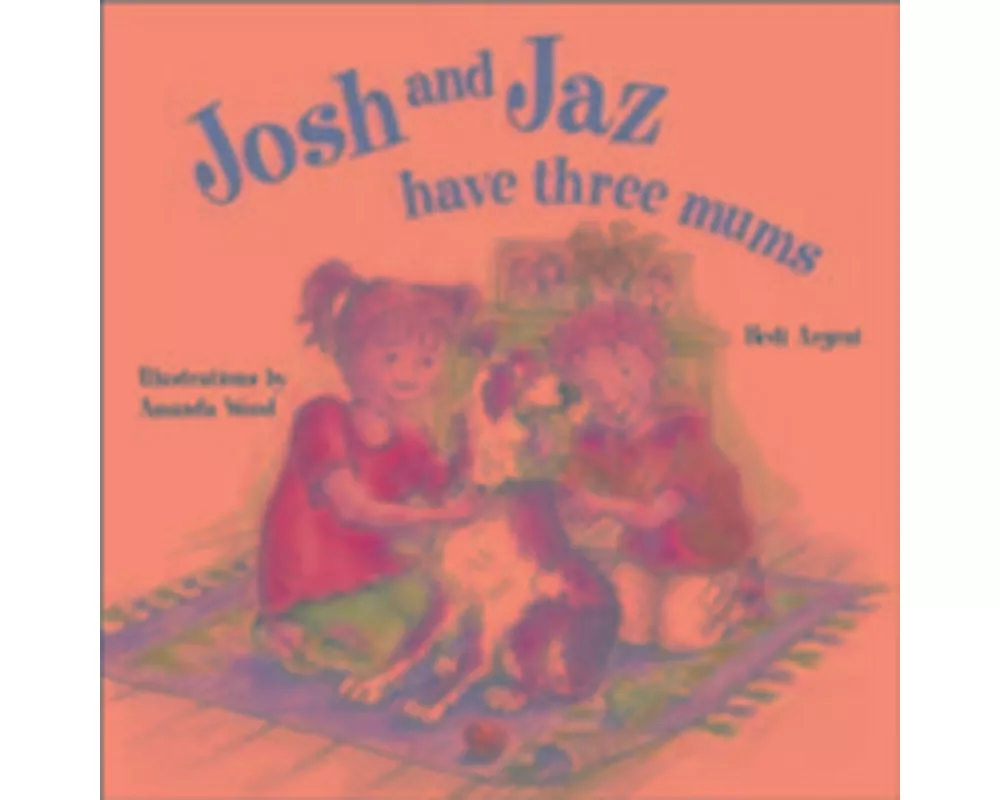 Josh and Jaz Have Three Mums