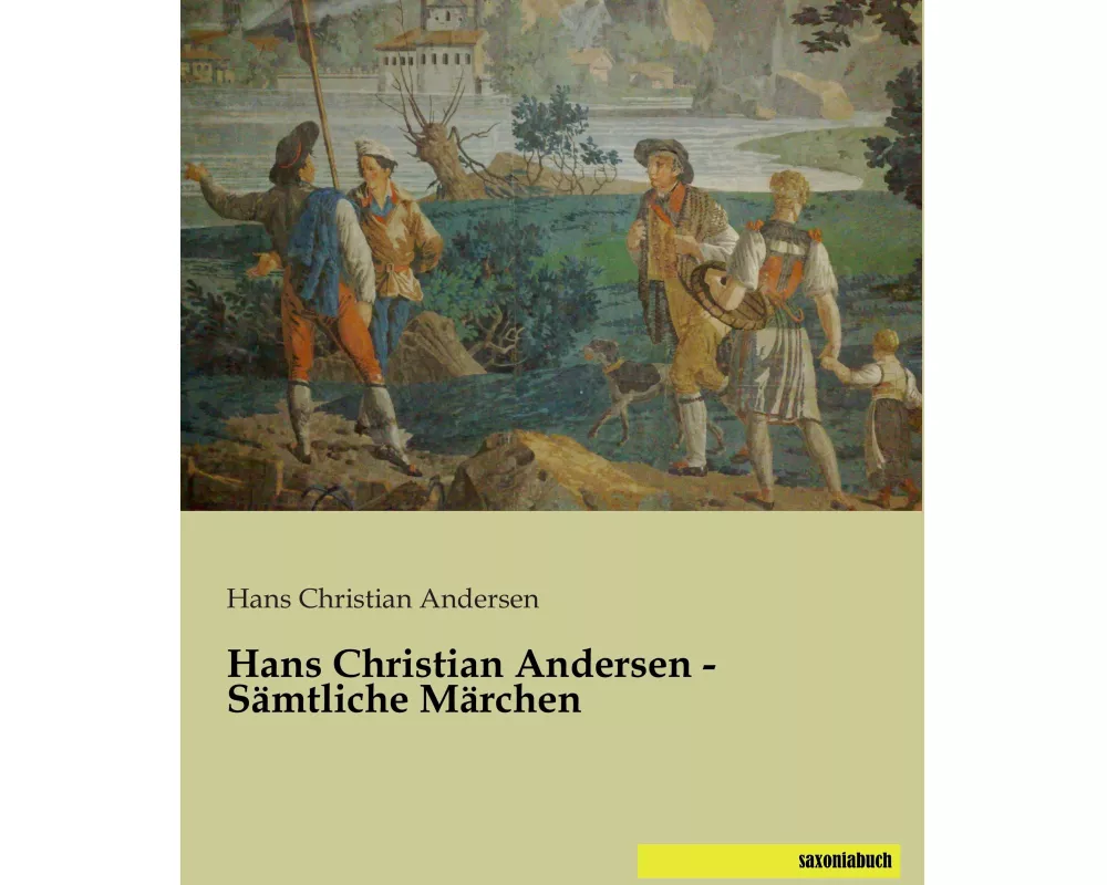 Hans Christian Andersen - Sämtliche Märchen
