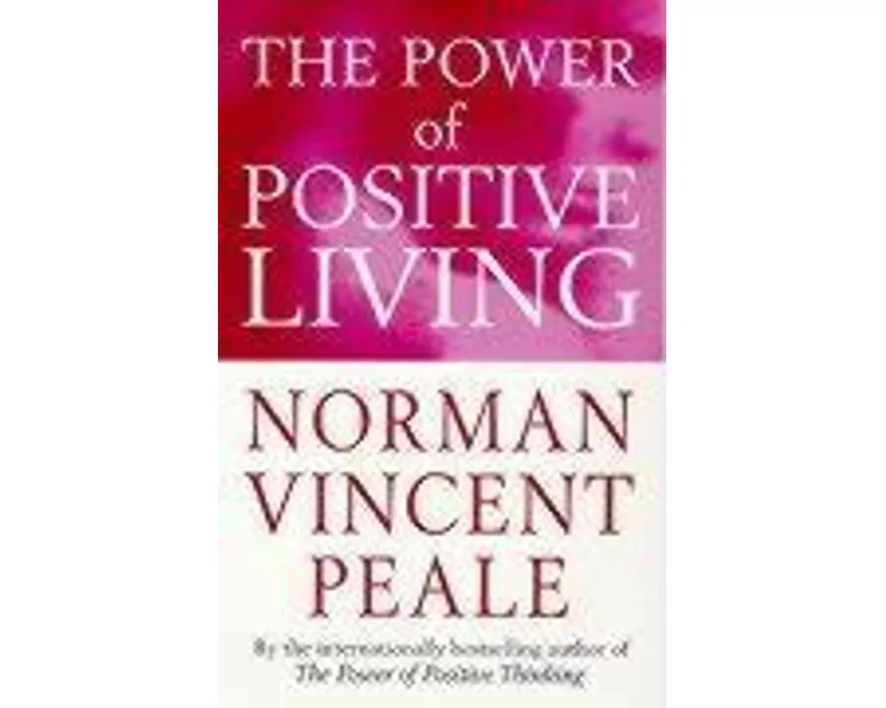 The Power Of Positive Living