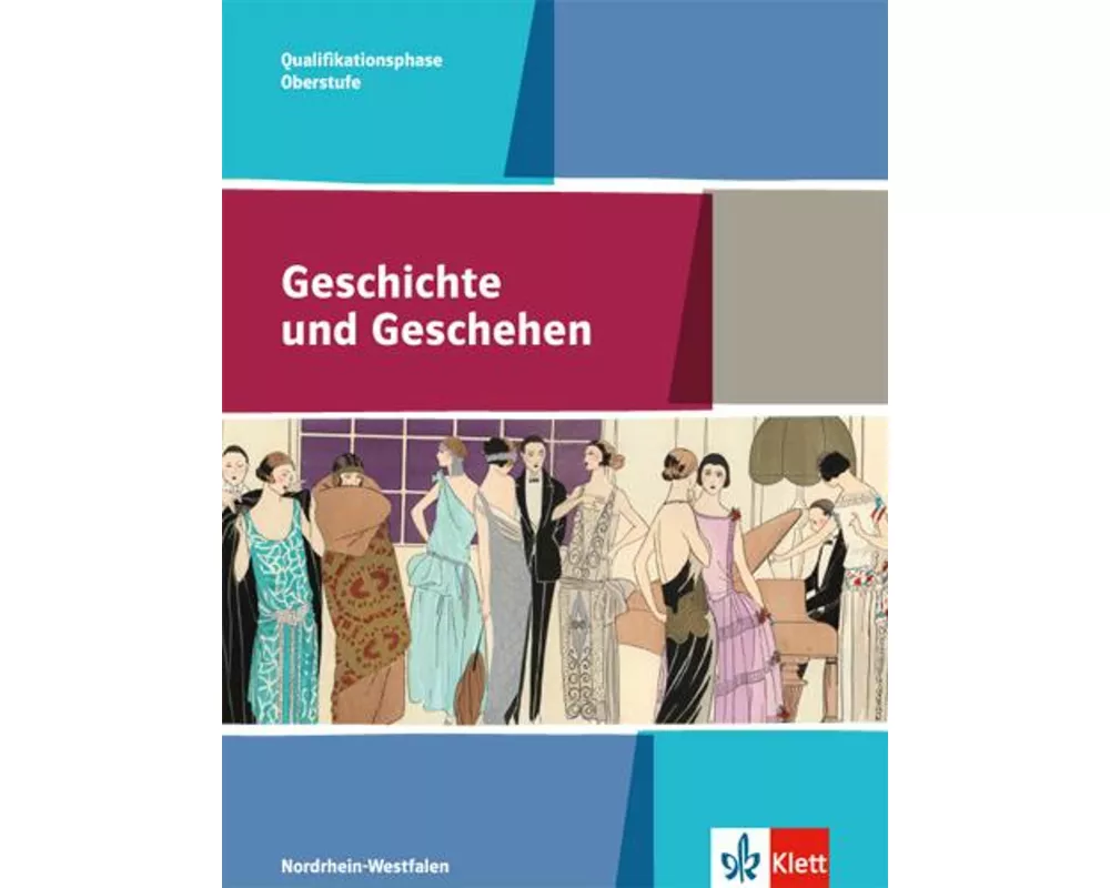 Geschichte und Geschehen Oberstufe. Schülerband Qualifikatinsphase 11./12. Klasse. Ausgabe für Nordrhein-Westfalen