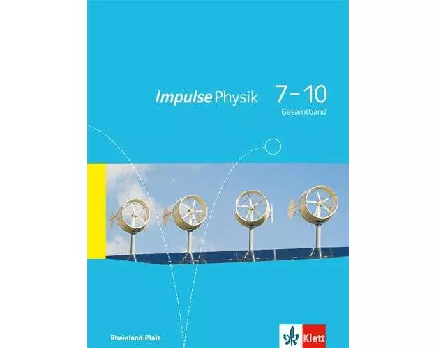 Impulse Physik 7-10. Schülerbuch. Ausgabe für Rheinland-Pfalz