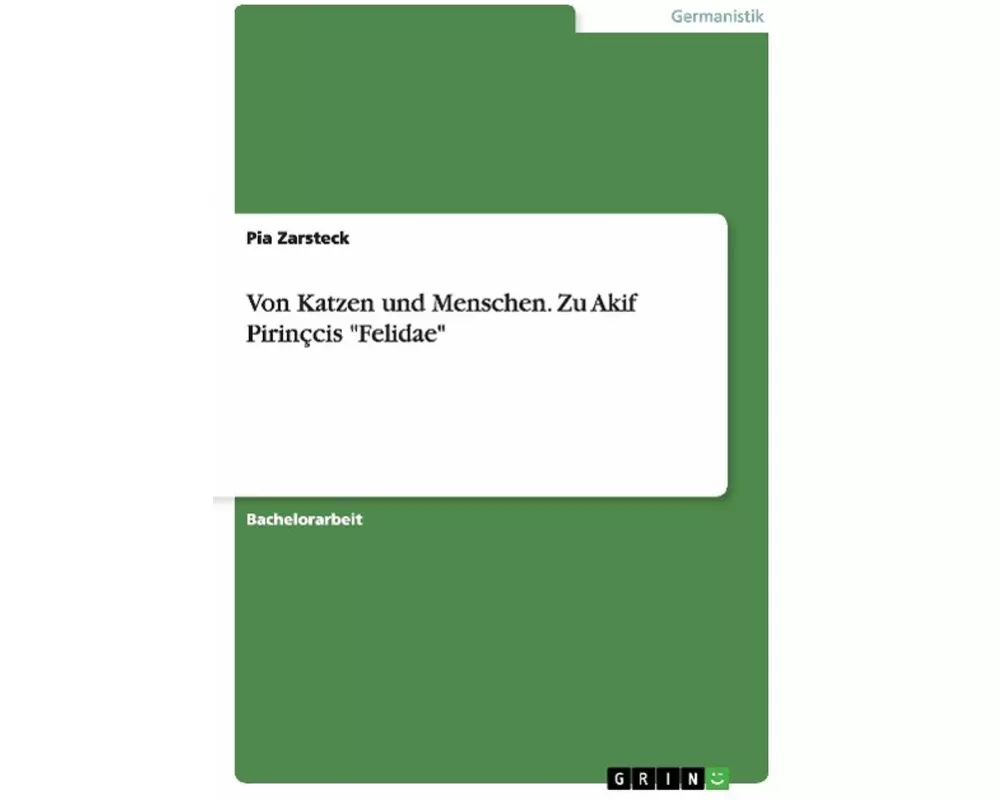 Von Katzen und Menschen. Zu Akif Pirinçcis "Felidae"