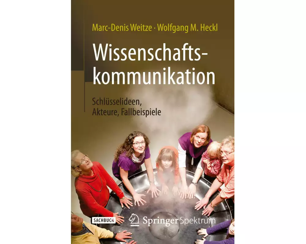 Wissenschaftskommunikation - Schlüsselideen, Akteure, Fallbeispiele