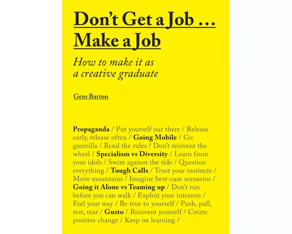 Don't Get a Job...Make a Job