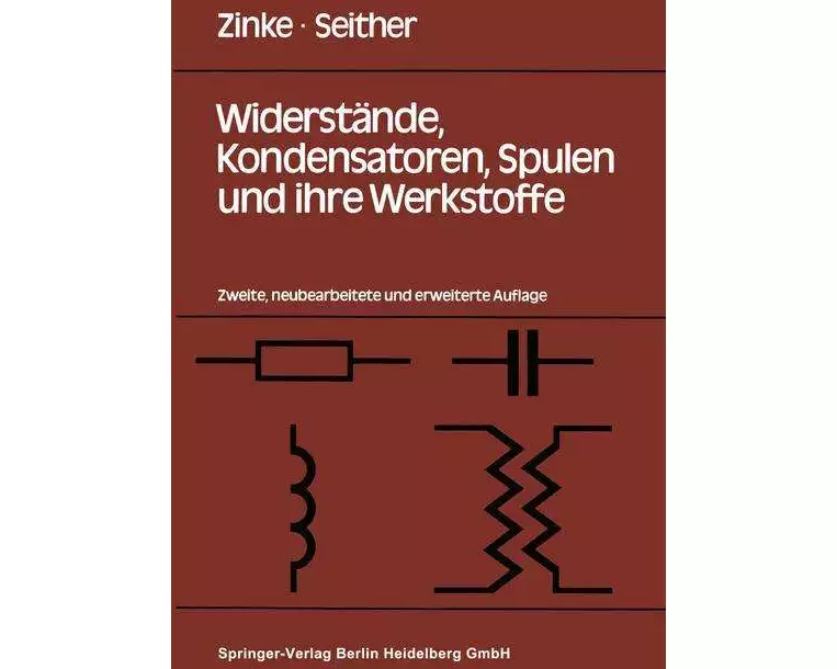 Widerstände, Kondensatoren, Spulen und ihre Werkstoffe