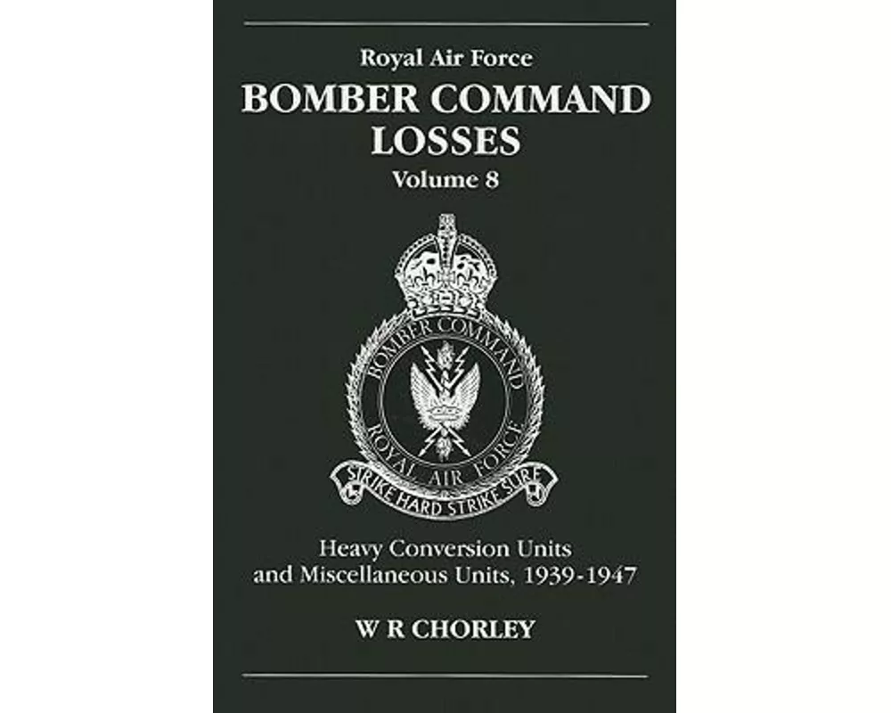 RAF Bomber Command Losses of the Second World War 8