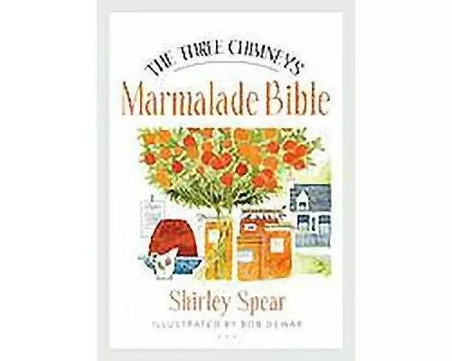 The Three Chimneys Marmalade Bible