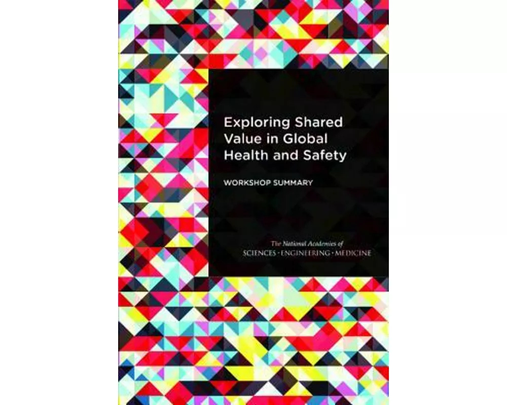 Exploring Shared Value in Global Health and Safety