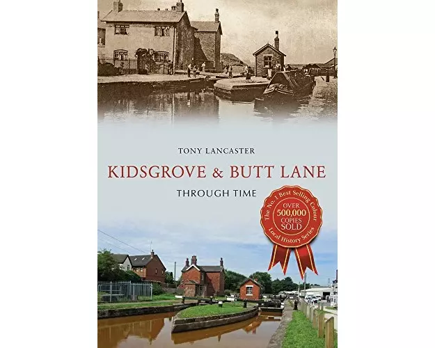 Kidsgrove & Butt Lane Through Time