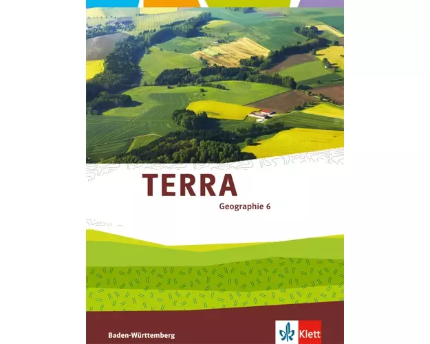 TERRA Geographie für Baden-Württemberg. Schülerbuch 6. Klasse. Ab 2016