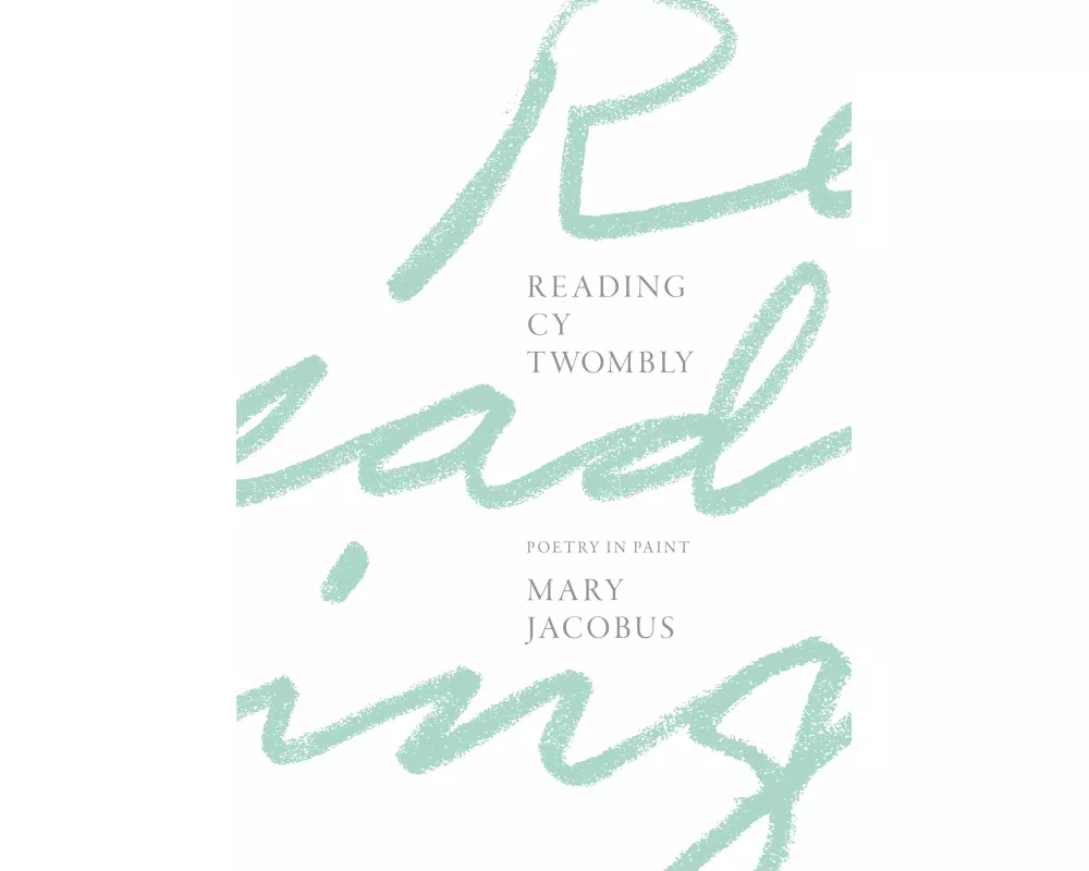 Reading Cy Twombly
