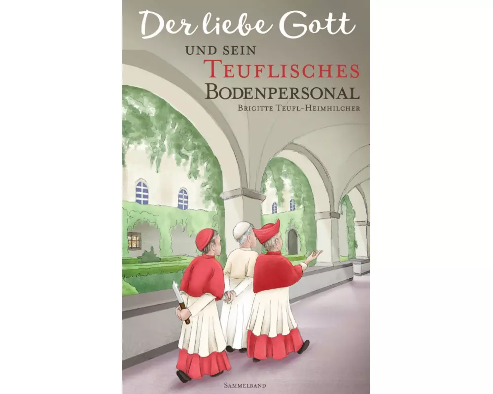 Der liebe Gott und sein teuflisches Bodenpersonal