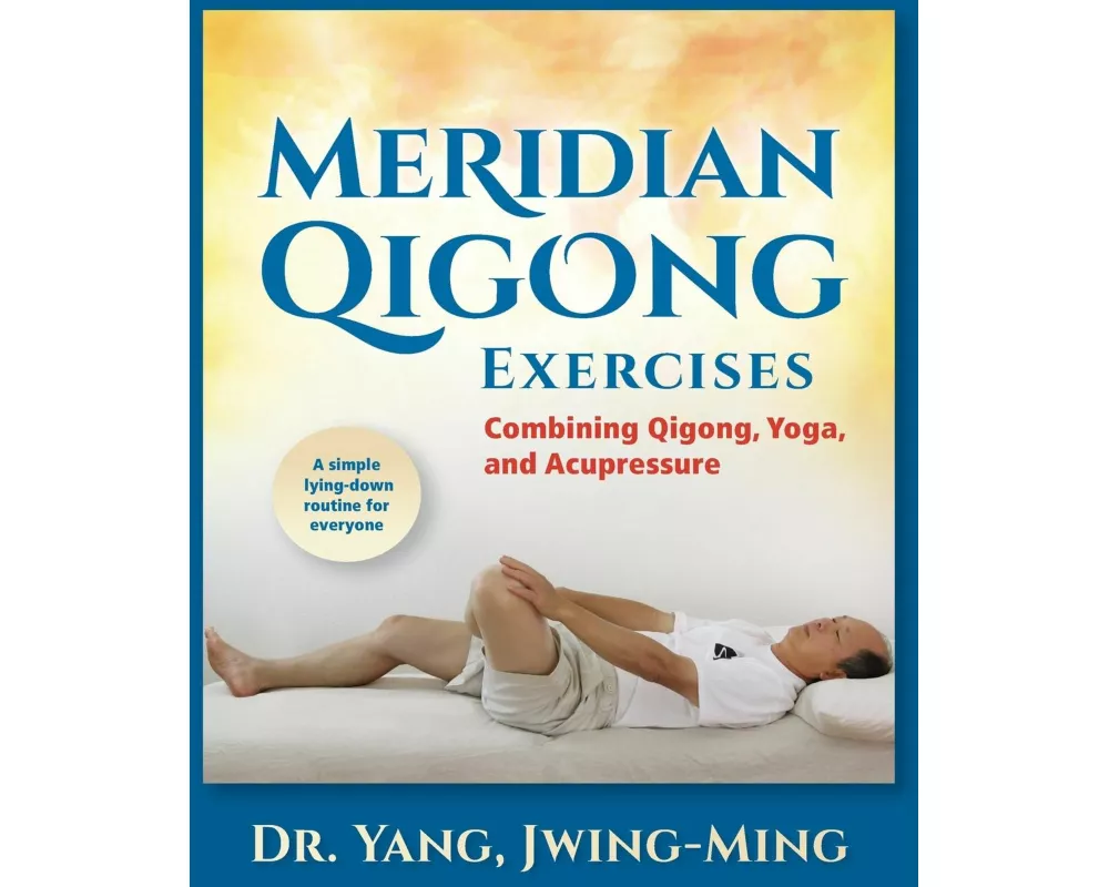 Meridian Qigong Exercises