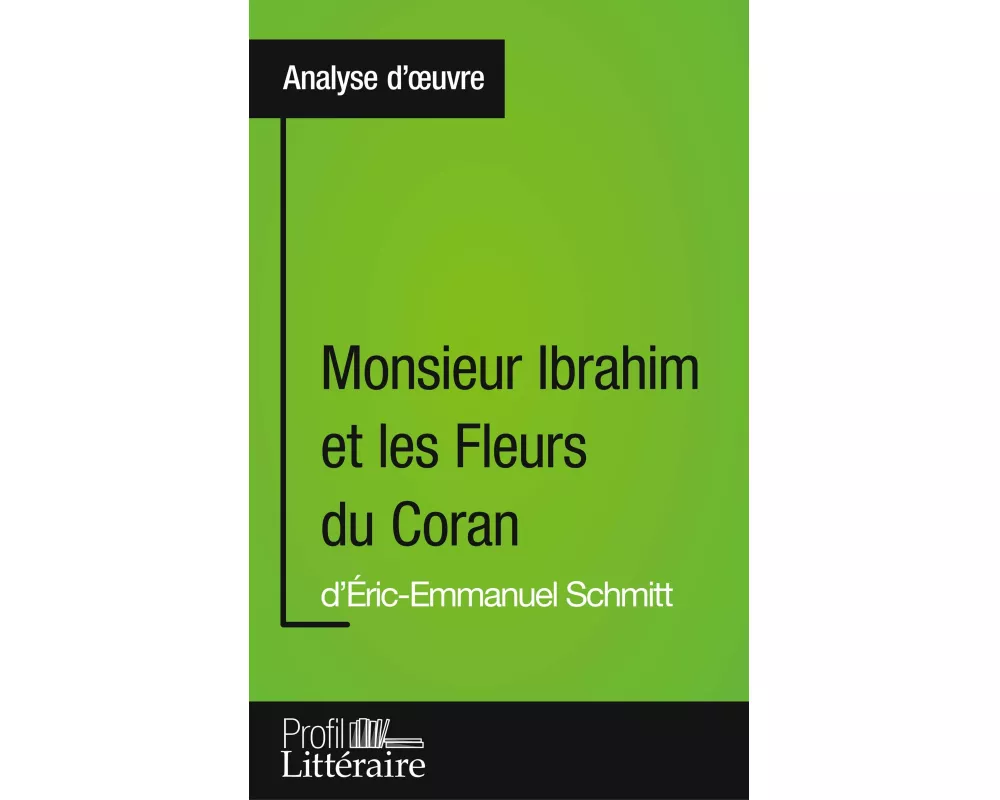 Monsieur Ibrahim et les Fleurs du Coran d'Éric-Emmanuel Schmitt (Analyse approfondie)