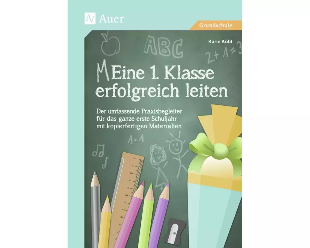 Eine 1. Klasse erfolgreich leiten
