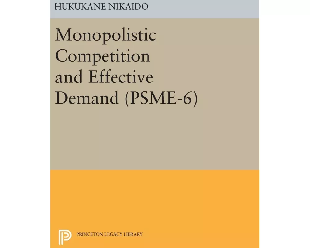 Monopolistic Competition and Effective Demand. (PSME-6)