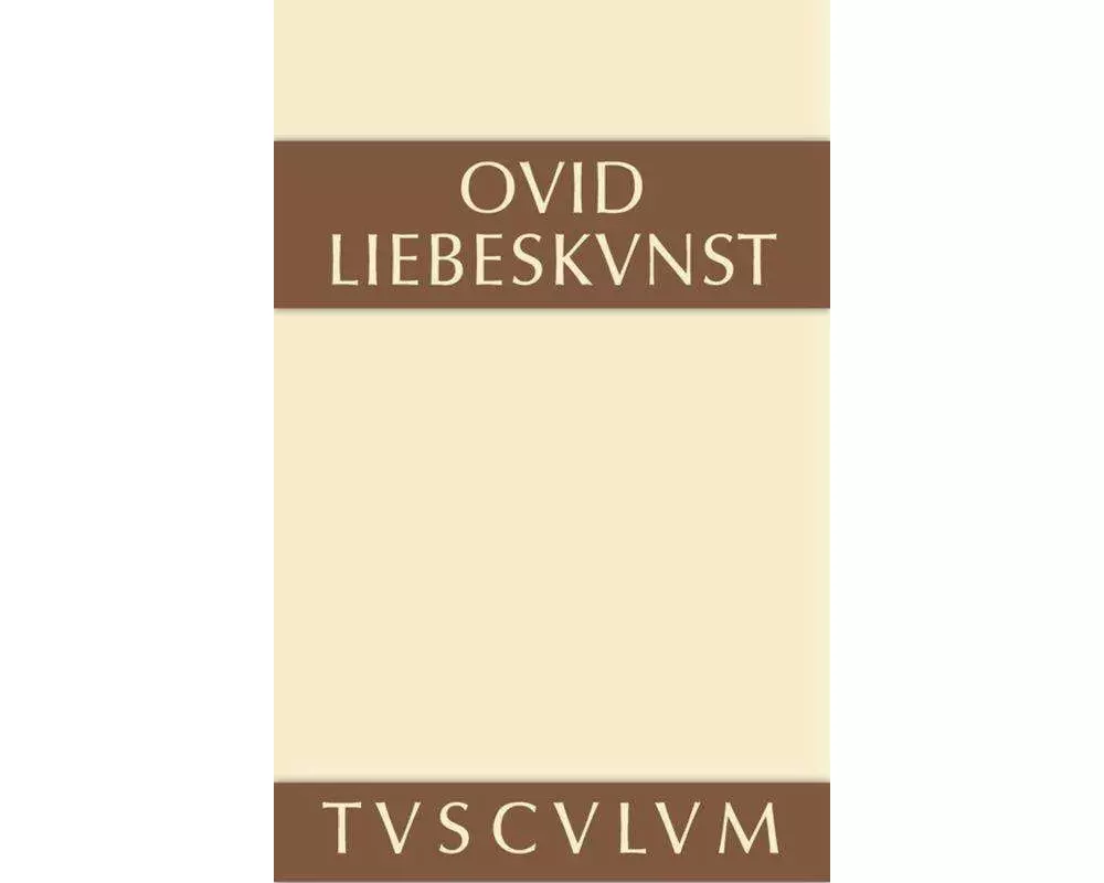 Liebeskunst / Ars amatoria