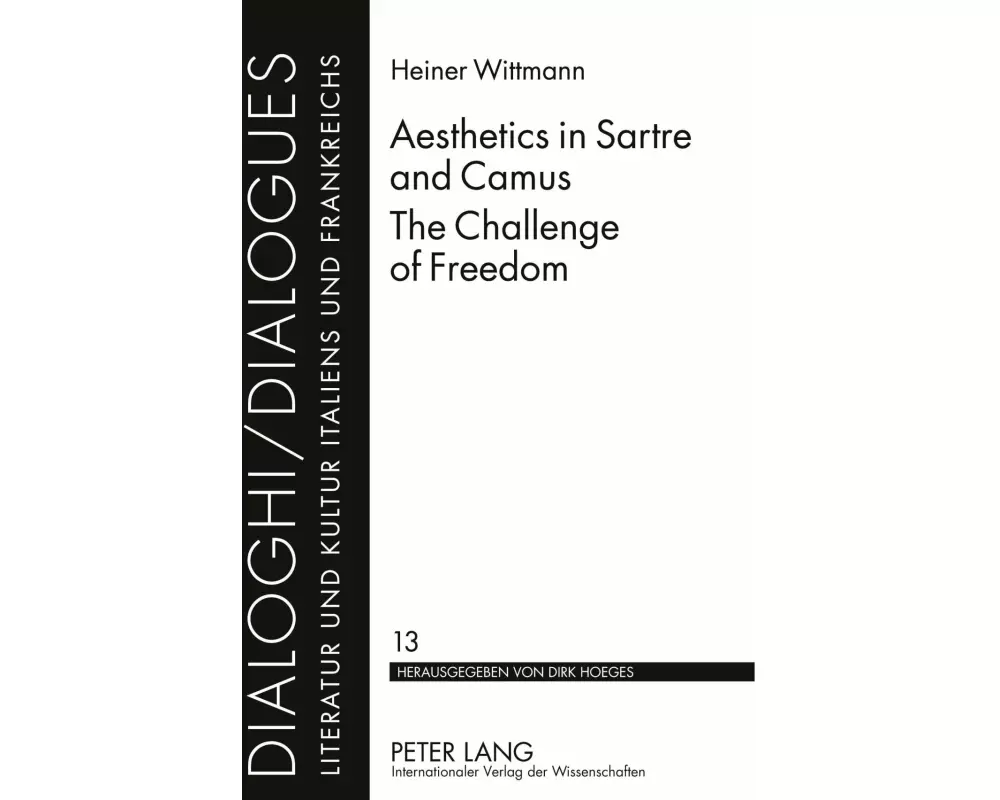 Aesthetics in Sartre and Camus. The Challenge of Freedom
