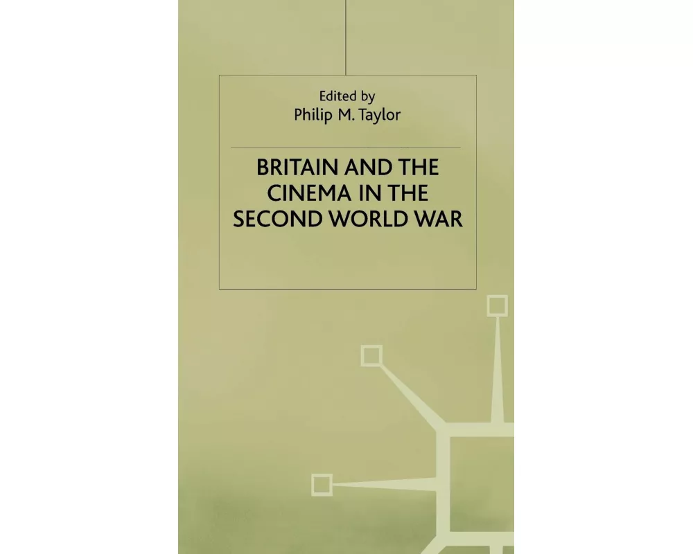 Britain and the Cinema in the Second World War
