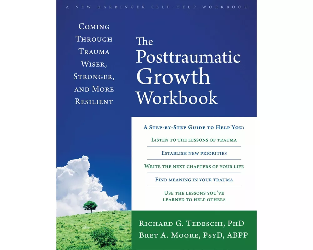 The Posttraumatic Growth Workbook