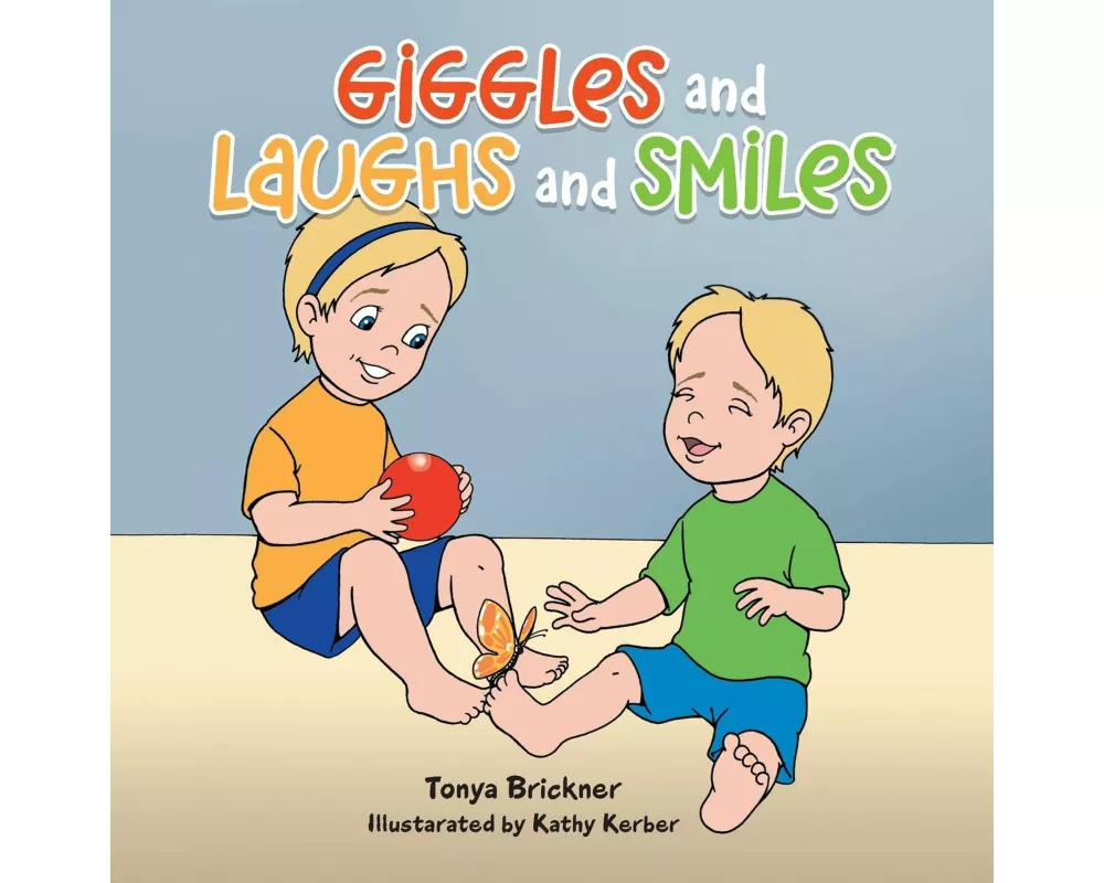 Giggles and Laughs and Smiles