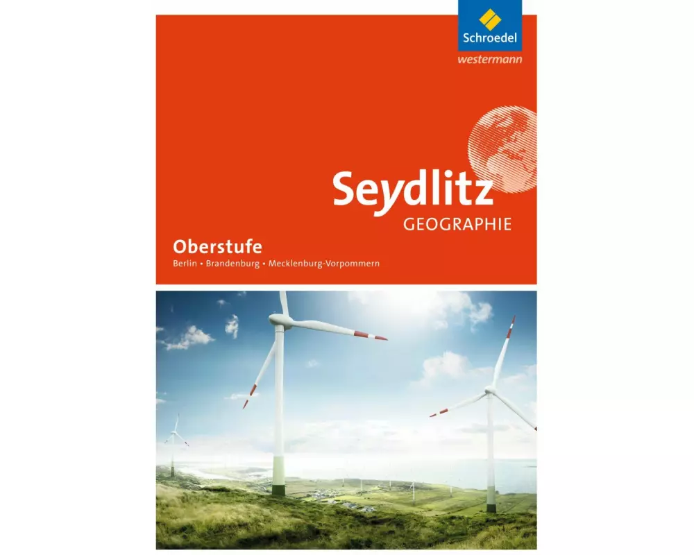 Seydlitz Geographie - Ausgabe 2017 für die Sekundarstufe II in Berlin, Brandenburg und Mecklenburg-Vorpommern