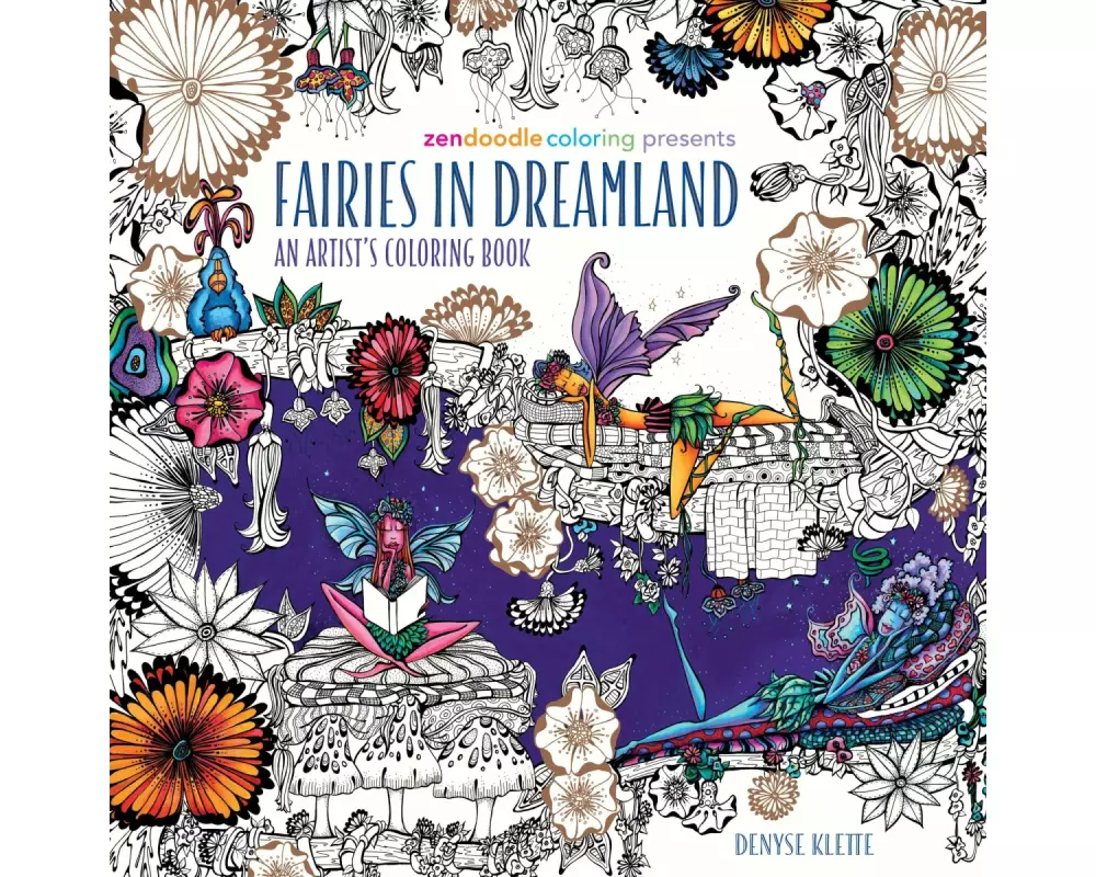 Zendoodle Coloring Presents Fairies in Dreamland: An Artist S Coloring Book