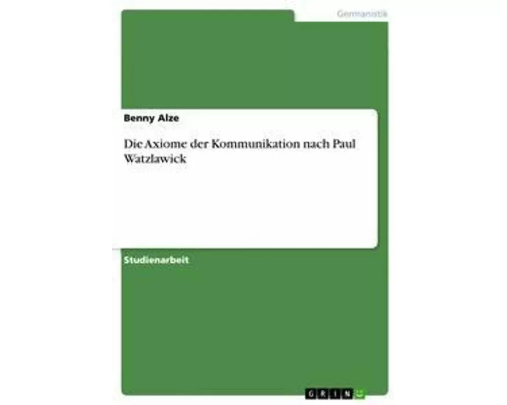 Die Axiome der Kommunikation nach Paul Watzlawick