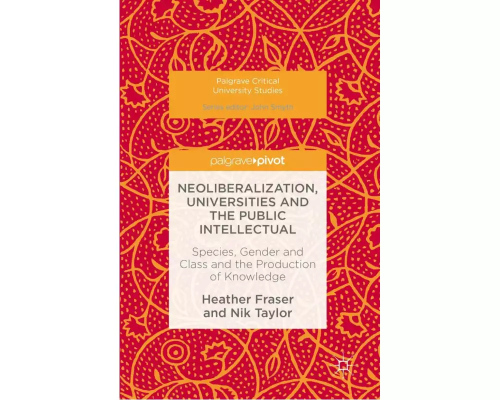 Neoliberalization, Universities and the Public Intellectual