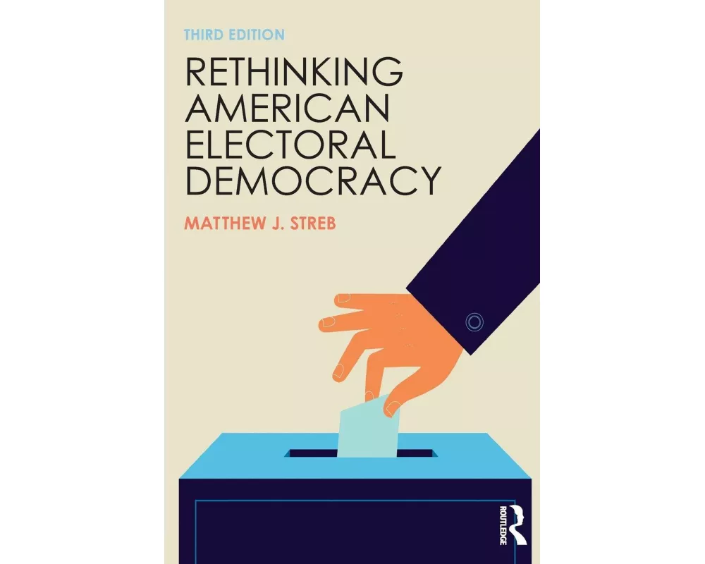 Rethinking American Electoral Democracy