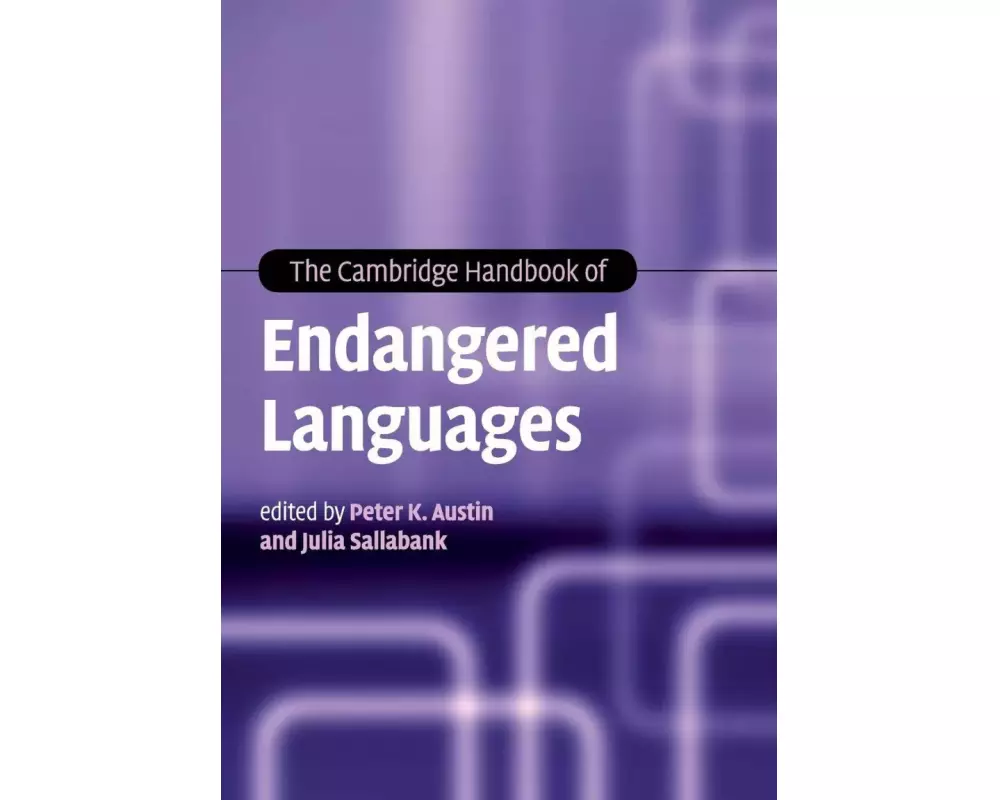 The Cambridge Handbook of Endangered Languages