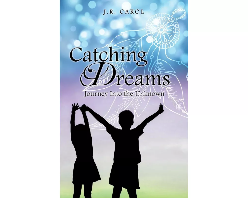 Catching Dreams