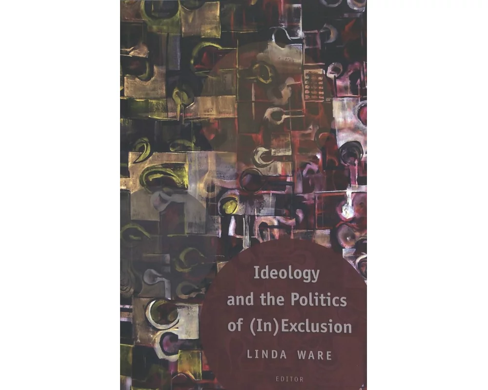 Ideology and the Politics of (In)Exclusion