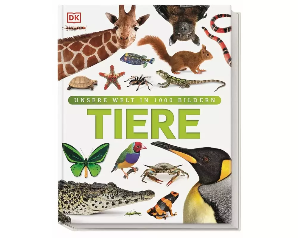 Unsere Welt in 1000 Bildern. Tiere