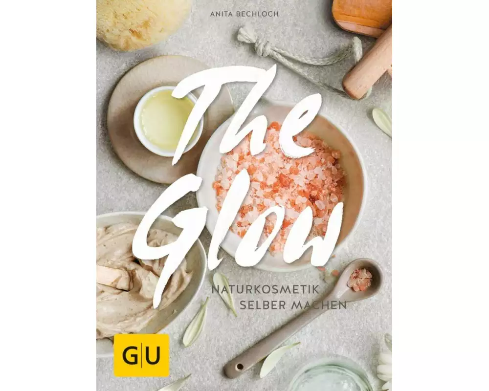 The Glow - Naturkosmetik selber machen