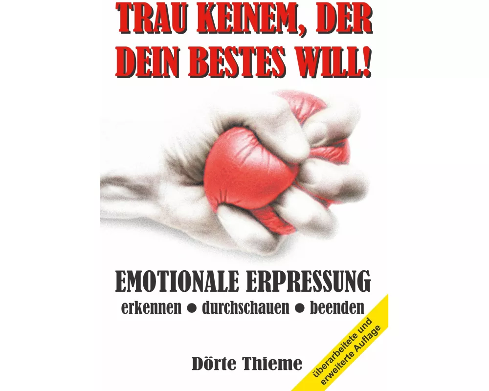 Trau Keinem, Der Dein Bestes Will!